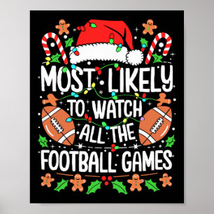 Most Likely To Watch All The Football Games Christ Poster