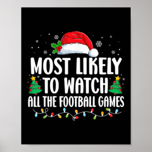 Most Likely To Watch All The Football Games Christ Poster