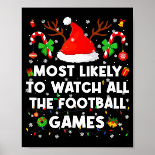 Most Likely To Watch All The Football Games Christ Poster