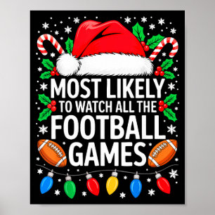 Most Likely To Watch All The Football Games Shirt  Poster
