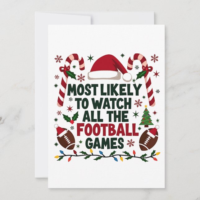 Most Likely to Watch All the Football Games Ugly  Holiday Card (Front)