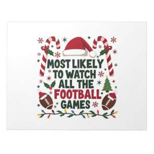 Most Likely to Watch All the Football Games Ugly  Notepad