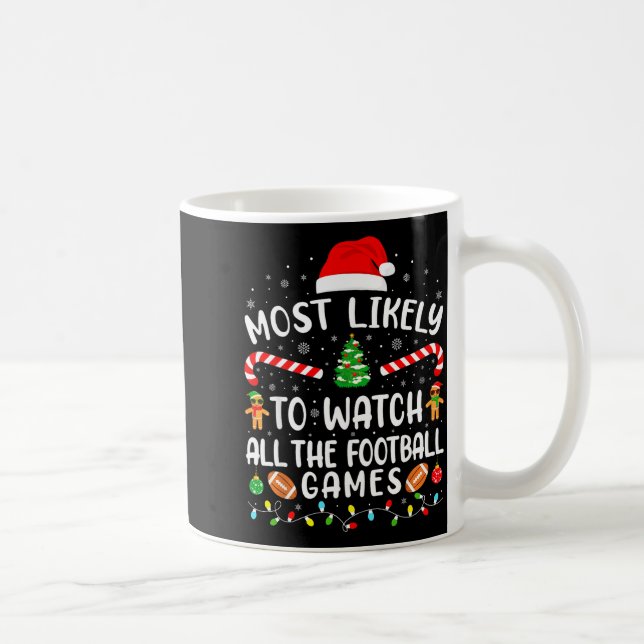 Most Likely To Watch All The Football Games Xmas M Coffee Mug (Right)