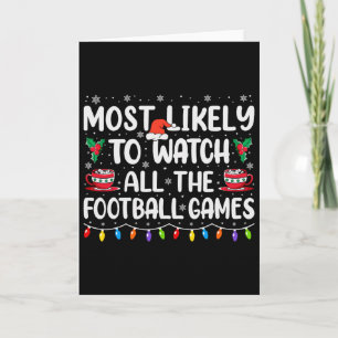 Most Likely To Watch All The Footll Games Christma Card