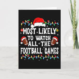 Most Likely To Watch All The Footll Games Christma Card