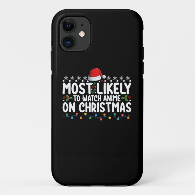 Most Likely To Watch Anime On Christmas Family Case-Mate iPhone Case (Back)