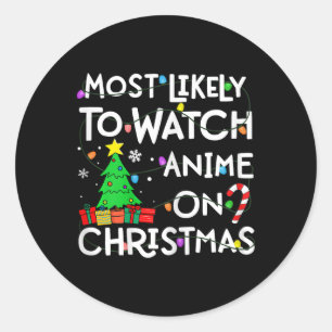 Most Likely To Watch Anime On Christmas Santa Hat Classic Round Sticker
