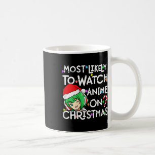 Most Likely To Watch Anime On Christmas Santa Hat Coffee Mug