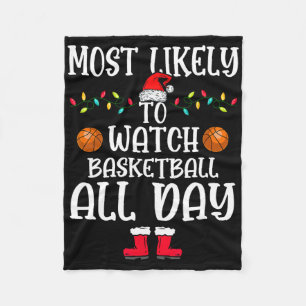 Most Likely To Watch Bysketbyll All Day Family Xma Fleece Blanket