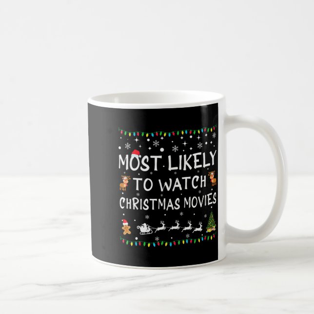 Most Likely To Watch Christmas Movies Family Chris Coffee Mug (Right)