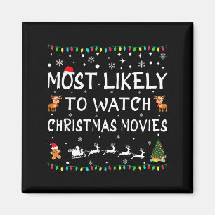 Most Likely To Watch Christmas Movies Family Chris Magnet