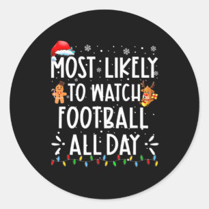 Most Likely To Watch Football All Day Fun Boys Chr Classic Round Sticker