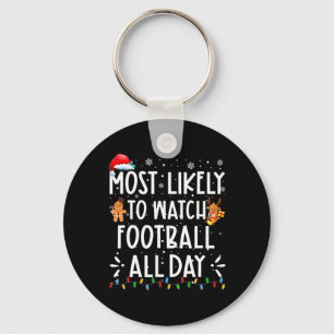 Most Likely To Watch Football All Day Fun Boys Chr Key Ring