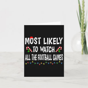 Most Likely To Watch Football Games Funny Family C Card