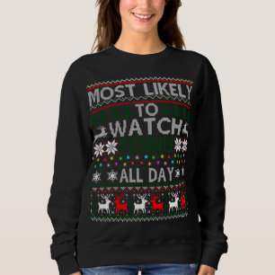 Most Likely To Watch Tennis All Day Ugly Christmas Sweatshirt