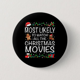 Most Likely To Watch The Christmas Movies Family C 6 Cm Round Badge