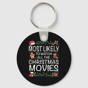 Most Likely To Watch The Christmas Movies Family C Key Ring