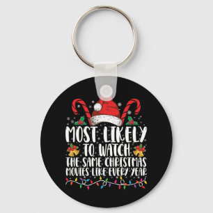 Most Likely to Watch The Same Christmas Movies  Key Ring