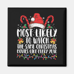 Most Likely to Watch The Same Christmas Movies  Magnet