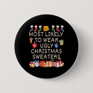 Most Likely To Wear Ugly Christmas Sweaters Matchi 6 Cm Round Badge
