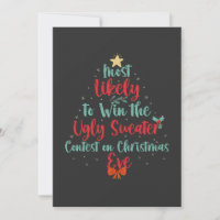 Most Likely To Win The Ugly Sweat Contest On Xmas