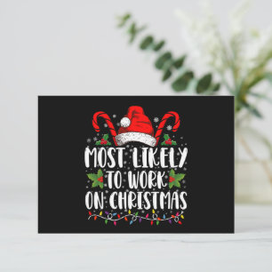 Most Likely To Work On Christmas Family Matching Thank You Card
