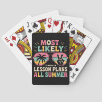 Most Likely To Work On Lesson Plans All Summer
