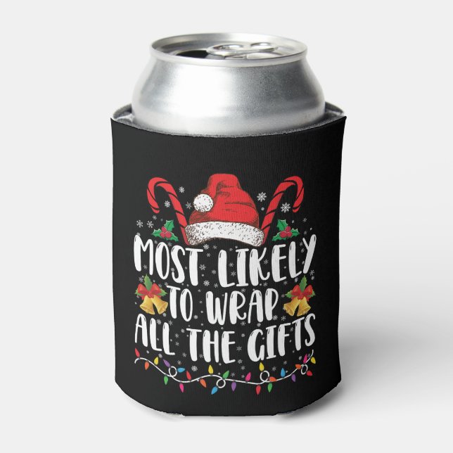 Most Likely To Wrap All The Gifts Christmas Family Can Cooler (Can Front)