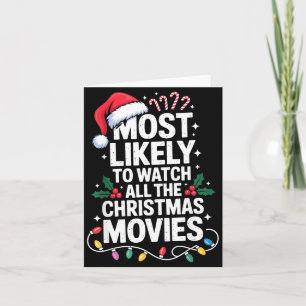 Most Likely Watch All Christmas Movies Lovers Humo Card