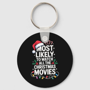 Most Likely Watch All Christmas Movies Lovers Humo Key Ring