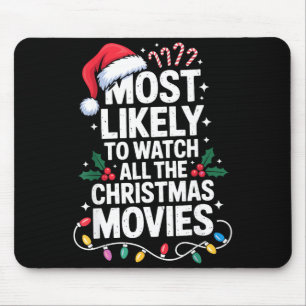 Most Likely Watch All Christmas Movies Lovers Humo Mouse Pad