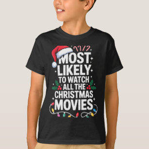 Most Likely Watch All Christmas Movies Lovers Humo T-Shirt