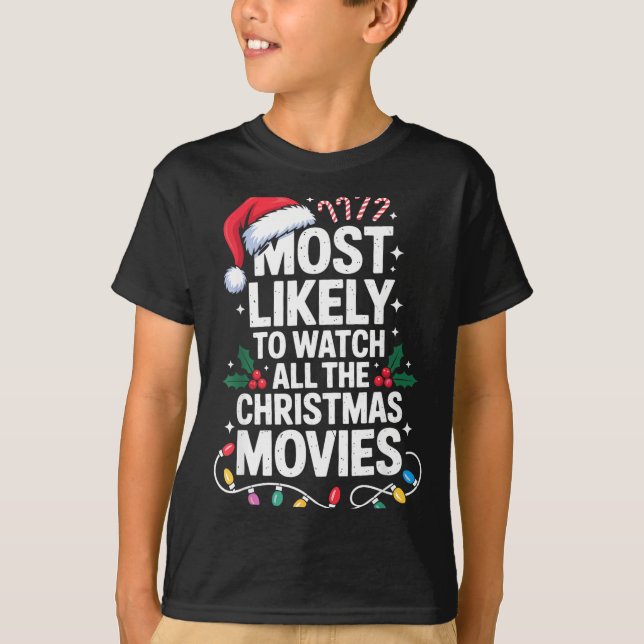 Most Likely Watch All Christmas Movies Lovers Humo T-Shirt (Front)