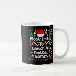 Most Likely Watch All Football Games Family Christ Coffee Mug