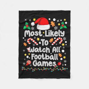 Most Likely Watch All Football Games Family Christ Fleece Blanket