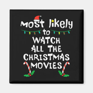 Most Likely Watch Christmas Movie Xmas Family Matc Magnet