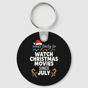 Most Likely Watch Christmas Movies July Xmas Famil Key Ring