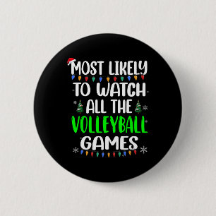 Most Likely Watch Volleyball Games 6 Cm Round Badge