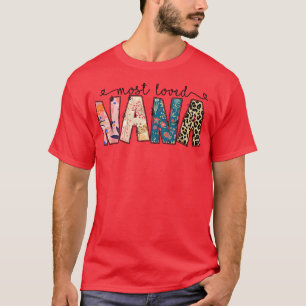 Most Loved Nana Leopard Cute Mother's Day Gifts T-Shirt