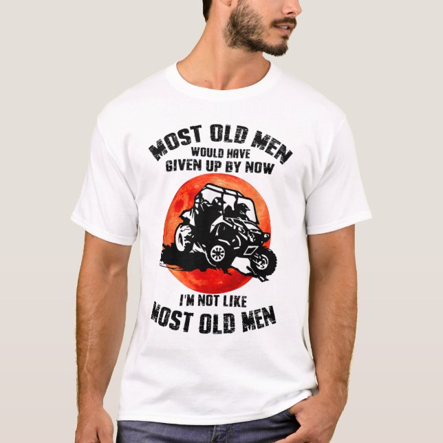 Most Old Men Would Have Given Up By Now Ranger T-Shirt (Front)