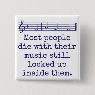 Most People Die With Their Music - Music Quote  15 Cm Square Badge