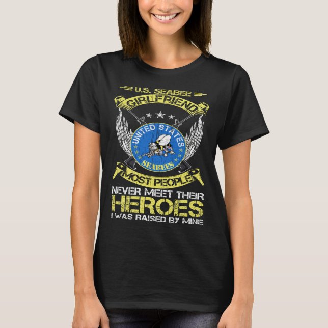 Most People Never Meet Their Heroes Proud Seabee G T-Shirt (Front)