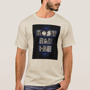 Most Rad Dad T-Shirt