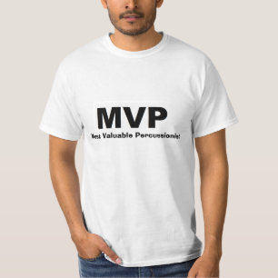 Most Valuable Percussionist Shirt