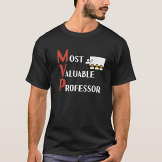 Most Valuable Professor gift for University Colleg T-Shirt