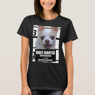 Most Wanted Chihuahua Cute Chiwawa Dog Tee B