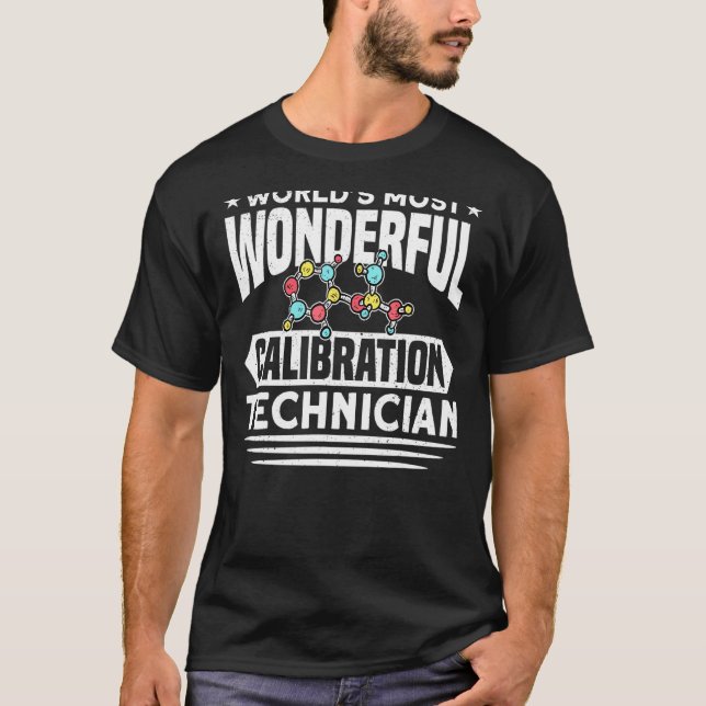 Most Wonderful Calibration Technician Lab Tech 1 T-Shirt (Front)