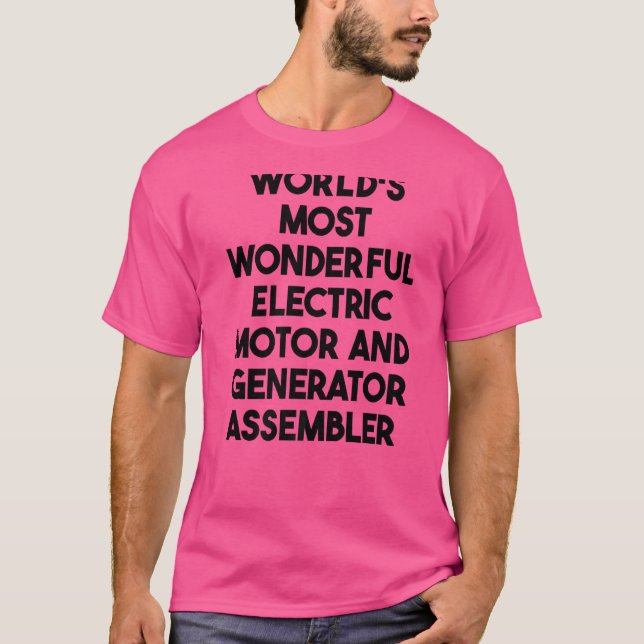 Most Wonderful Electric Motor And Generator Assemb T-Shirt (Front)