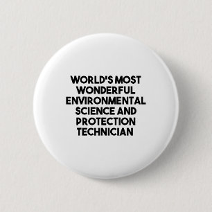 Most Wonderful Environmental Science Protection Te 6 Cm Round Badge