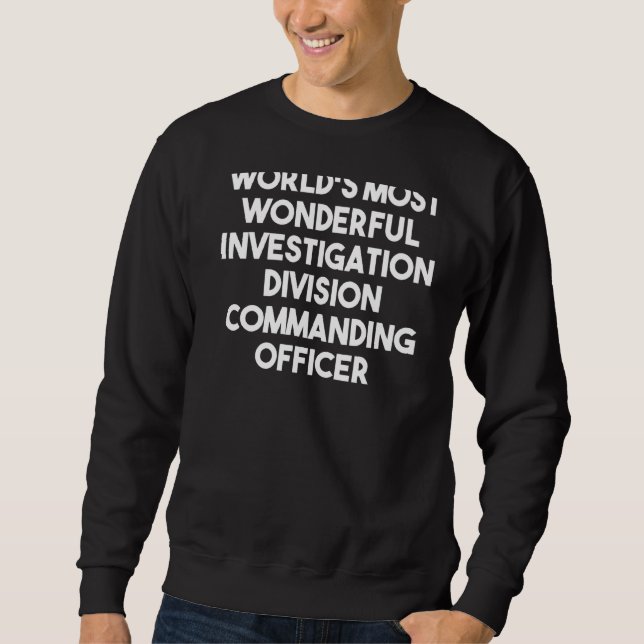 Most Wonderful Investigation Division Commanding O Sweatshirt (Front)